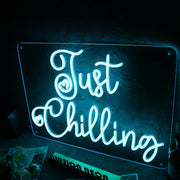 Just Chilling Blue Custom Neon Sign