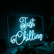 Just Chilling Blue Custom Neon Sign