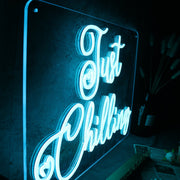 Just Chilling Blue Custom Neon Sign