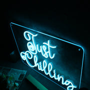 Just Chilling Blue Custom Neon Sign