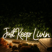 Just Keep Living Yellow Neon Sign