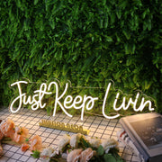 Just Keep Living Yellow Neon Sign