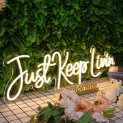 Just Keep Living Yellow Neon Sign