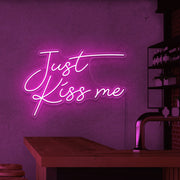 Just Kiss Me Neon Sign