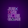 Just One More Game Neon Sign