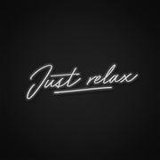 Just Relax Neon Sign