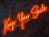 Keep Your Smile Neon Sign