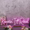 Keepin It Real Pink Neon Sign