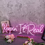 Keepin It Real Pink Neon Sign