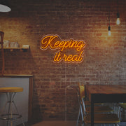 Keeping It Real LED Neon Sign