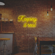 Keeping It Real LED Neon Sign