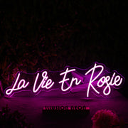 La Vie En Rosie Pink Neon Sign