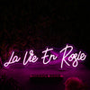 La Vie En Rosie Pink Neon Sign