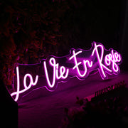 La Vie En Rosie Pink Neon Sign