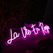 La Vie En Rosie Pink Neon Sign