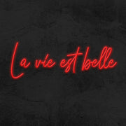 La Vie Est Belle V1 Neon Sign