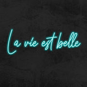 La Vie Est Belle V1 Neon Sign