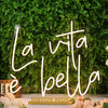 La Vita e Bella Yellow Neon Sign