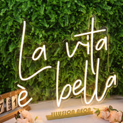 La Vita e Bella Yellow Neon Sign