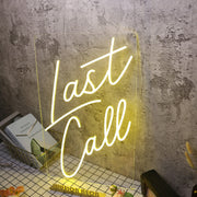 Last Call Yellow Neon Sign