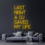 Last Night A Dj Saved My Life Neon Sign