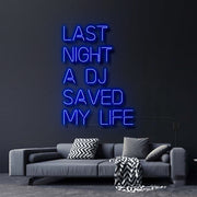 Last Night A Dj Saved My Life Neon Sign