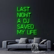 Last Night A Dj Saved My Life Neon Sign