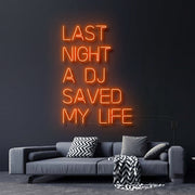 Last Night A Dj Saved My Life Neon Sign