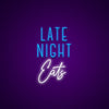 Late Night Eats Neon Sign