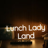 Lunch Lady Land Yellow Neon Sign