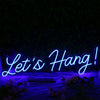 Let's Hang Blue Neon Sign