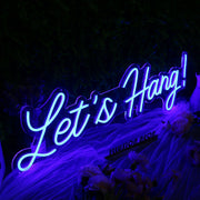 Let's Hang Blue Neon Sign