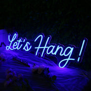 Let's Hang Blue Neon Sign