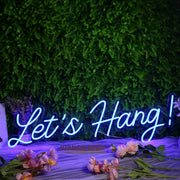 Let's Hang Blue Neon Sign