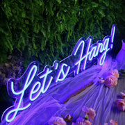 Let's Hang Blue Neon Sign