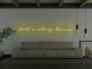 Lets Stay Home Neon Sign