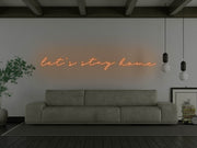 Lets Stay Home Neon Sign