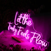 Let The Funky Feels Flow Pink Neon Sign