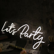 Let Us Party White LED Custom Neon Sign