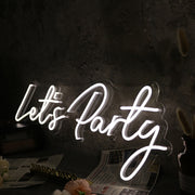 Let Us Party White LED Custom Neon Sign