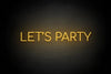 Lets Party Neon Sign Wall Decor Hung On Black Background