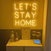 Lets Stay Home Neon Sign