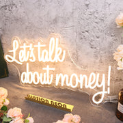 Lets Talk About Money Yellow Neon Sign