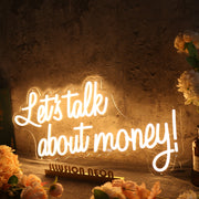 Lets Talk About Money Yellow Neon Sign