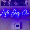 Life Goes On Neon Sign