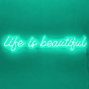 Life Is Beautiful Neon Sign