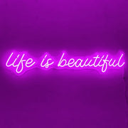 Life Is Beautiful Neon Sign