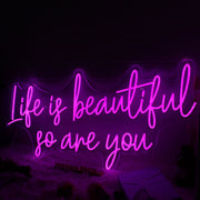 Life Is beautiful So Are You Pink Neon Sign