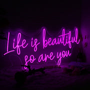 Life Is beautiful So Are You Pink Neon Sign