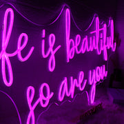 Life Is beautiful So Are You Pink Neon Sign